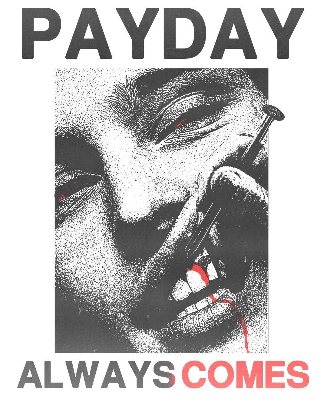 PAY DAY ALWAYS COMES “Motivational” Poster