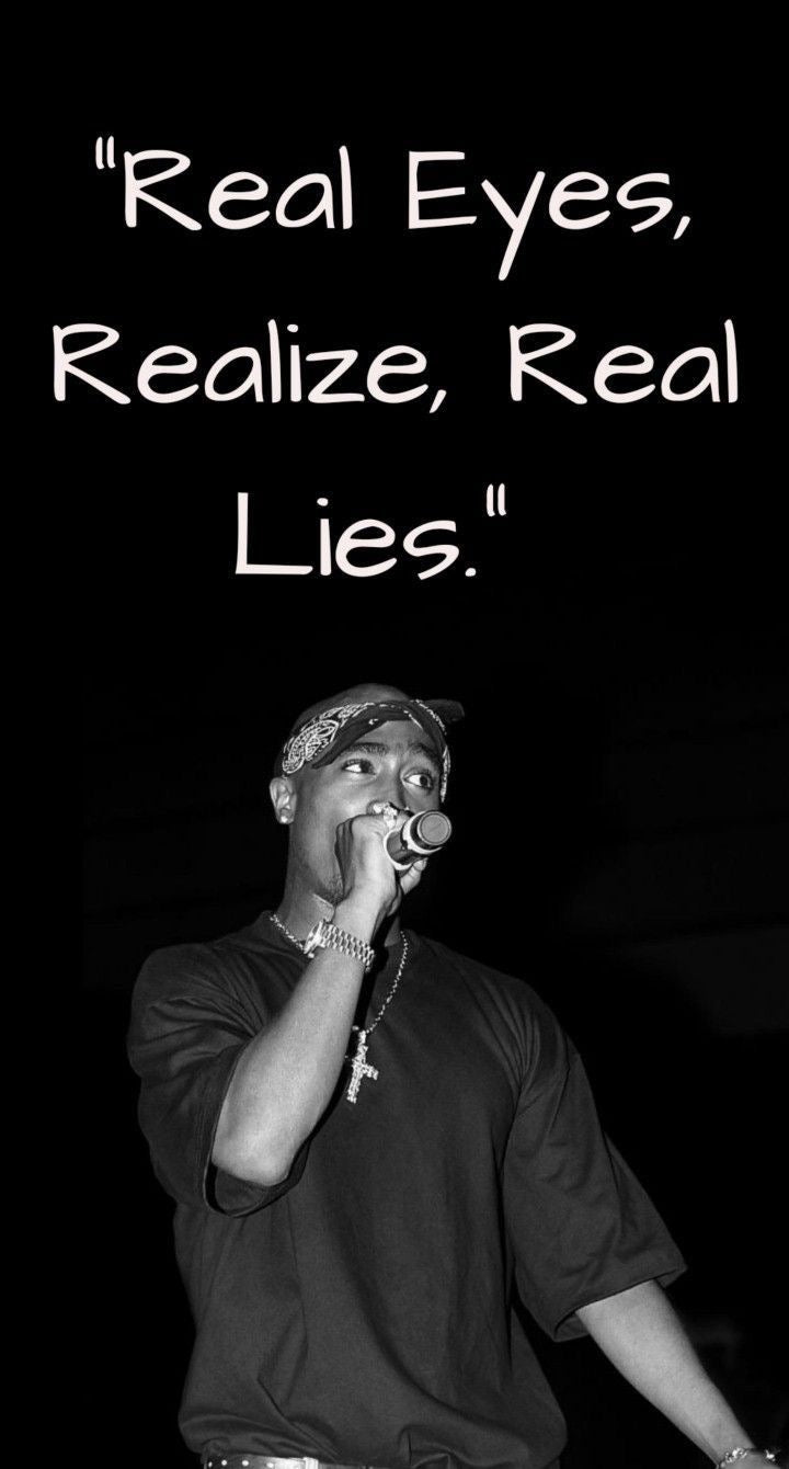 TUPAC SHAKUR “Real Eyes,Realize,Real Lies” Motivational Poster