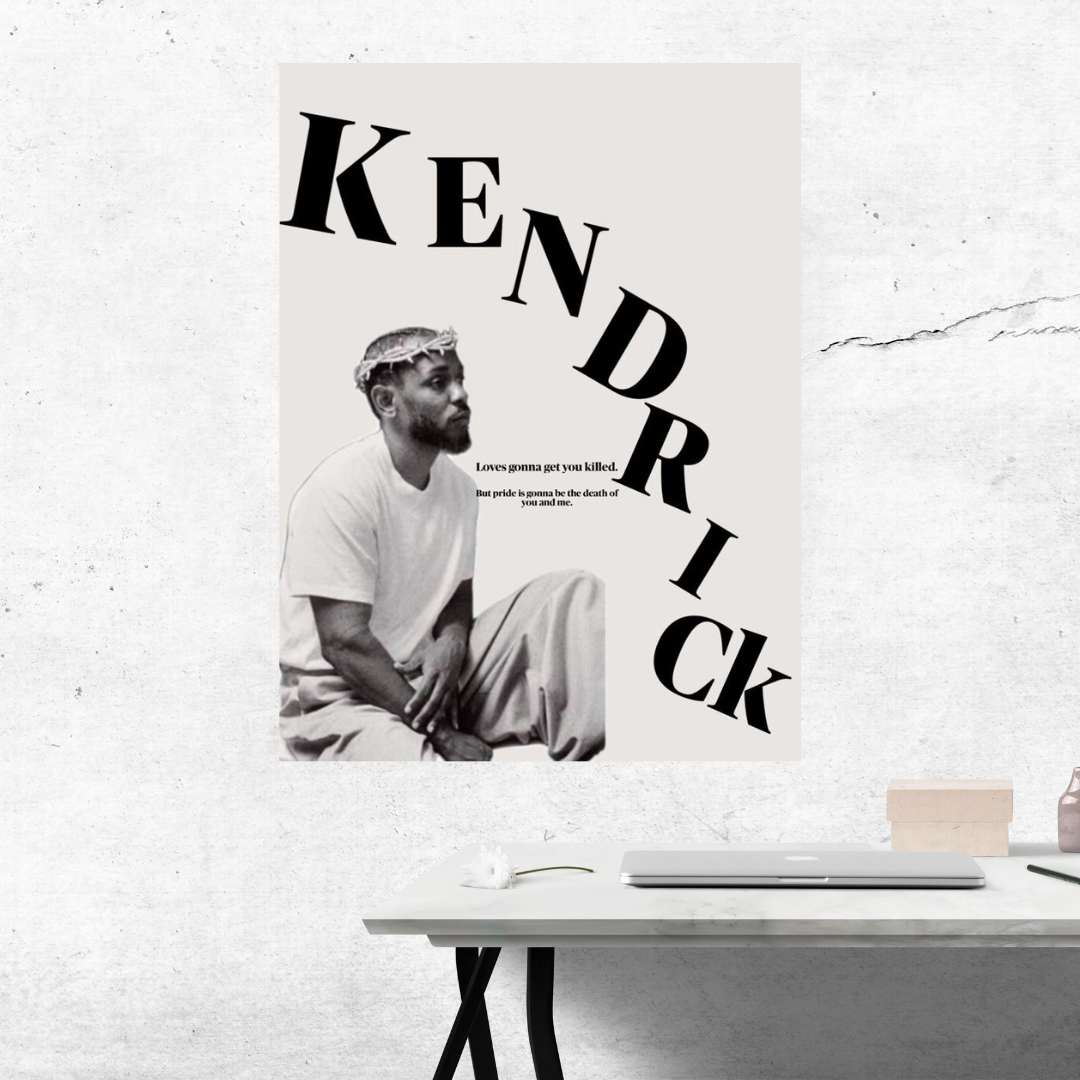 KENDRICK LAMAR “Loves Gonna Get You killed” Motivational poster