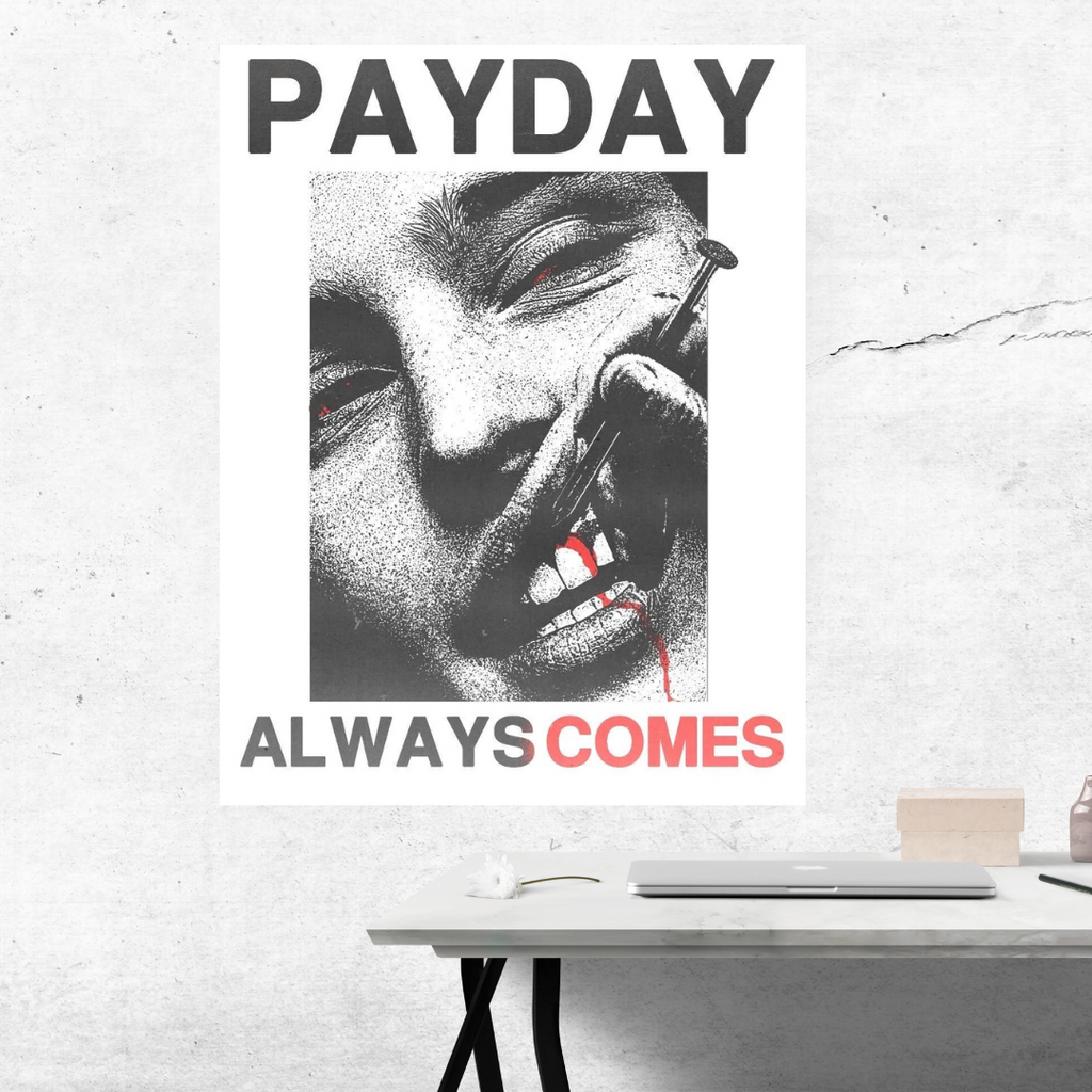 PAY DAY ALWAYS COMES “Motivational” Poster