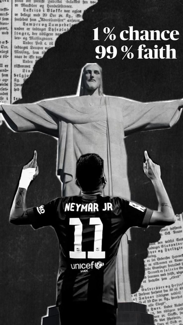 NEYMAR jr “1% Chance 99% faith” Motivational poster